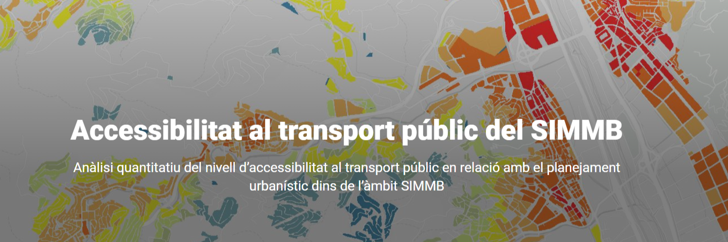 Anàlisi quantitativa del nivell d’accessibilitat al transport públic en relació amb el planejament urbanístic dins de l’àmbit SIMMB